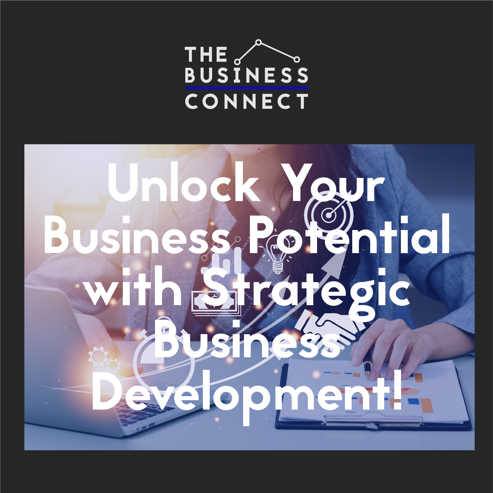 Unlock Your Business Potential with Strategic Business Development!